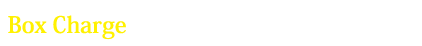 BOX CHARGE